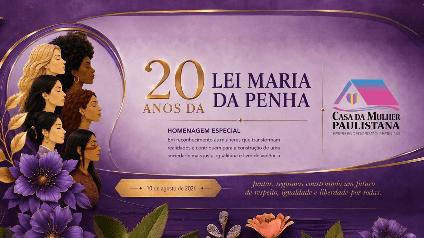 Casa da Mulher Paulistana celebra os 20 anos da Lei Maria da Penha Casa da Mulher Paulistana celebra os 20 anos da Lei Maria da Penha